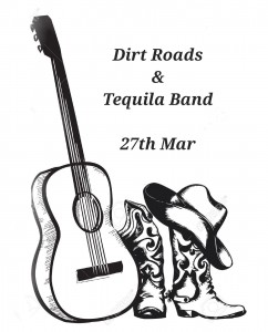 DIRT ROADS & THE TEQUILA BAND COUNTRY SHOW