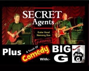 SECRET AGENTS plus comedy with BIG G